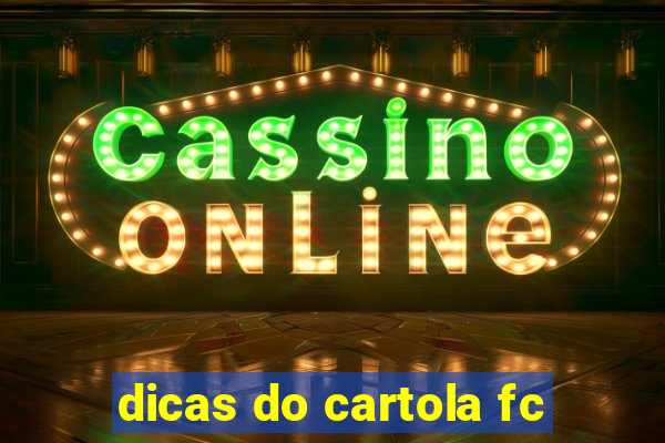 dicas do cartola fc