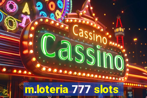 m.loteria 777 slots