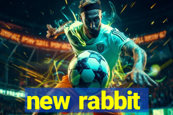 new rabbit