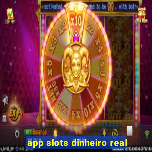 app slots dinheiro real