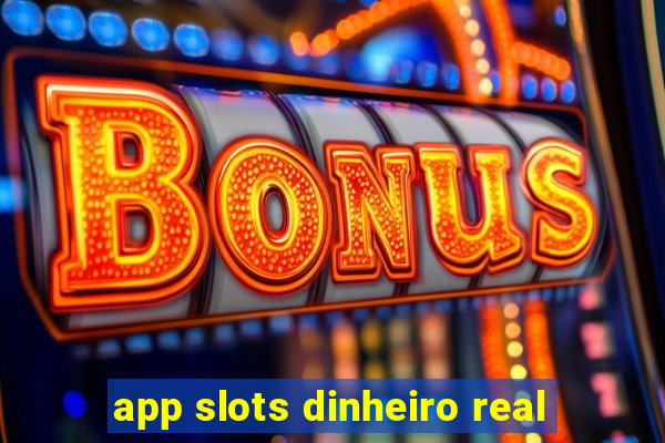 app slots dinheiro real