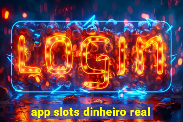 app slots dinheiro real