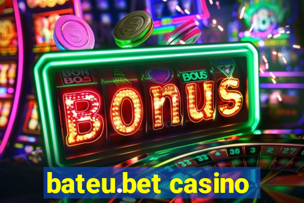 bateu.bet casino