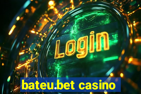 bateu.bet casino