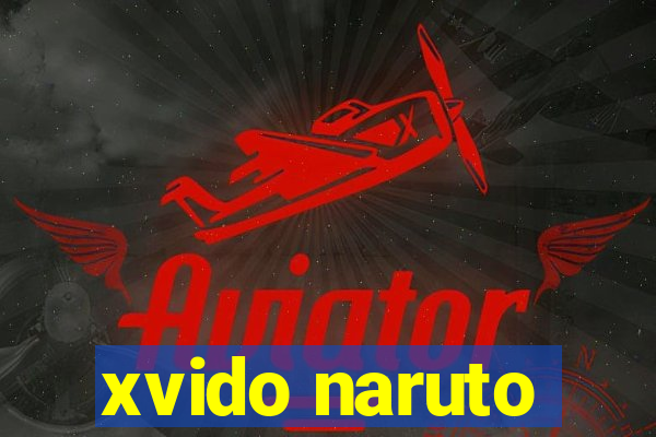 xvido naruto