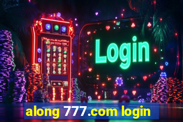 along 777.com login