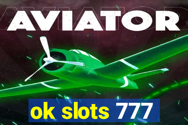 ok slots 777