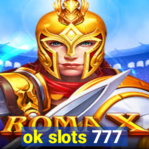 ok slots 777