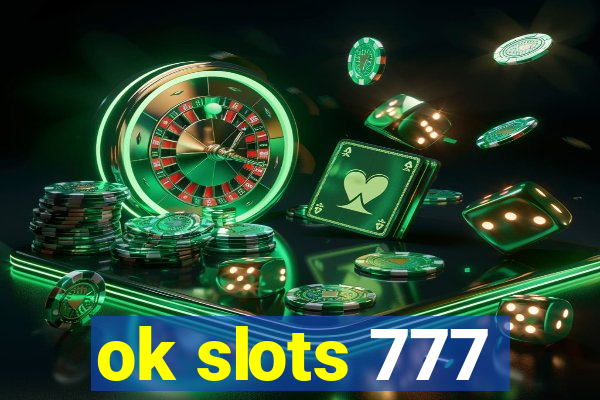 ok slots 777