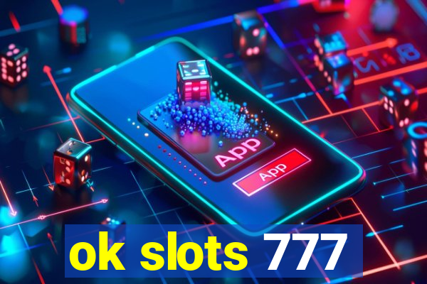 ok slots 777