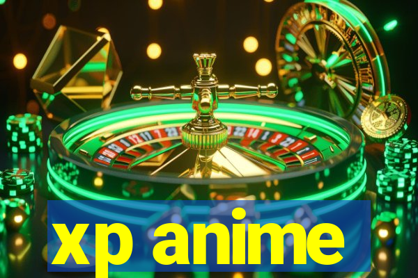 xp anime