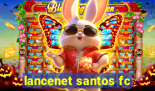 lancenet santos fc