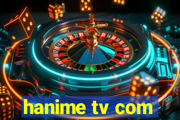 hanime tv com