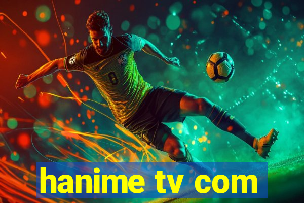 hanime tv com