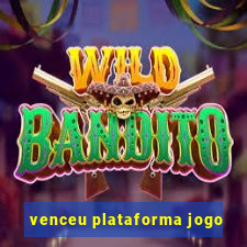 venceu plataforma jogo