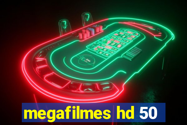 megafilmes hd 50