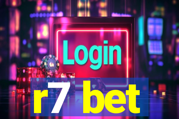 r7 bet