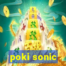 poki sonic