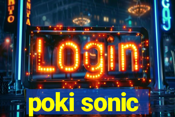 poki sonic