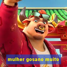 mulher gosano muito