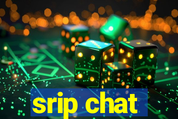 srip chat