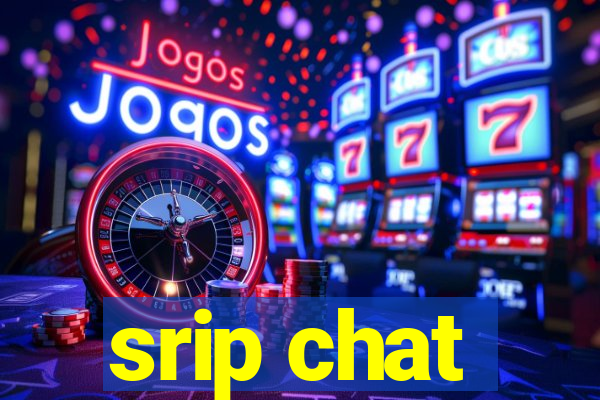 srip chat