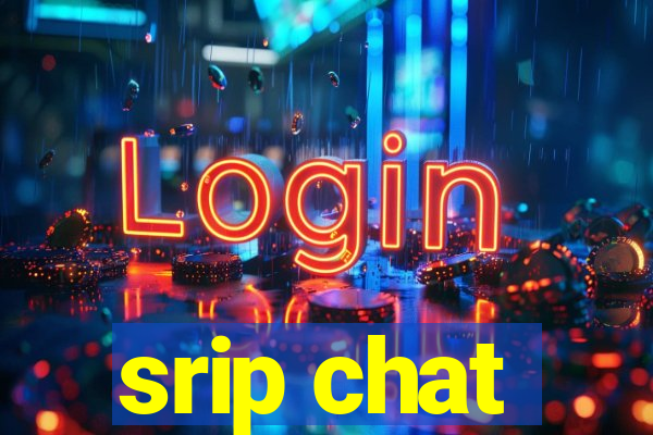 srip chat