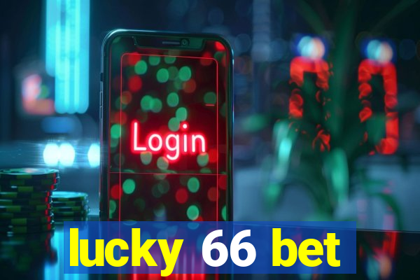 lucky 66 bet