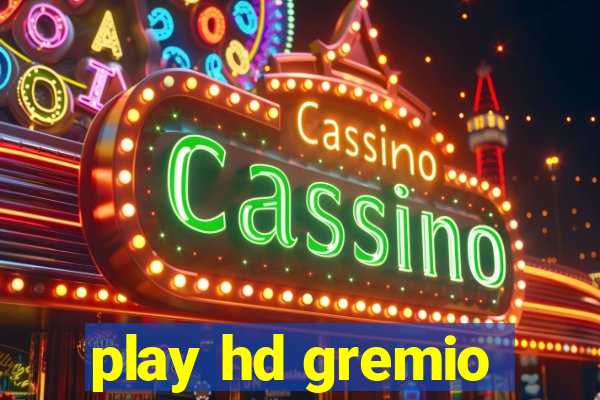 play hd gremio