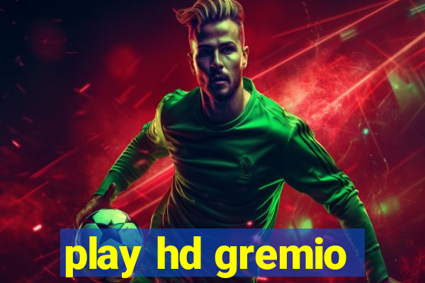 play hd gremio