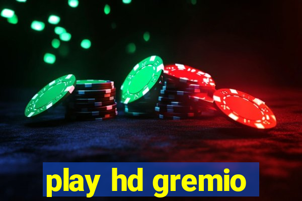 play hd gremio