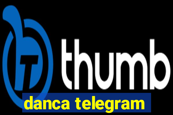 danca telegram