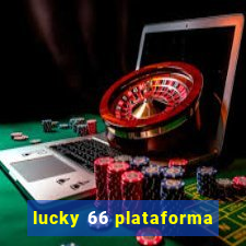 lucky 66 plataforma