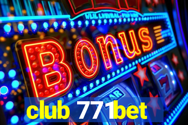 club 771bet