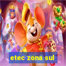 etec zona sul