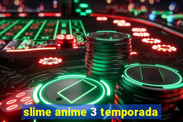 slime anime 3 temporada