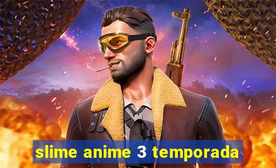 slime anime 3 temporada