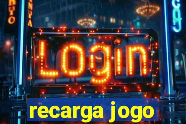 recarga jogo