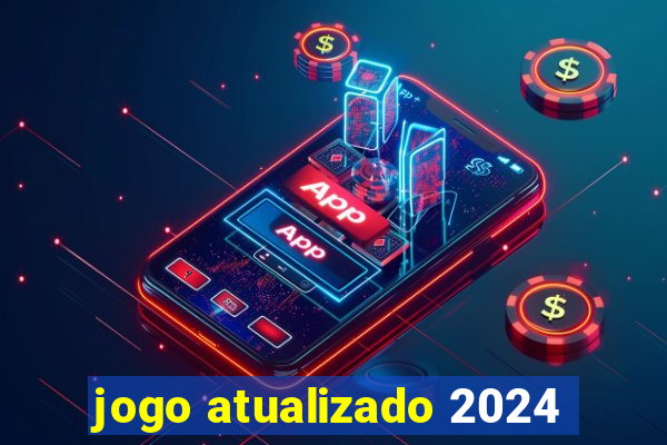 jogo atualizado 2024