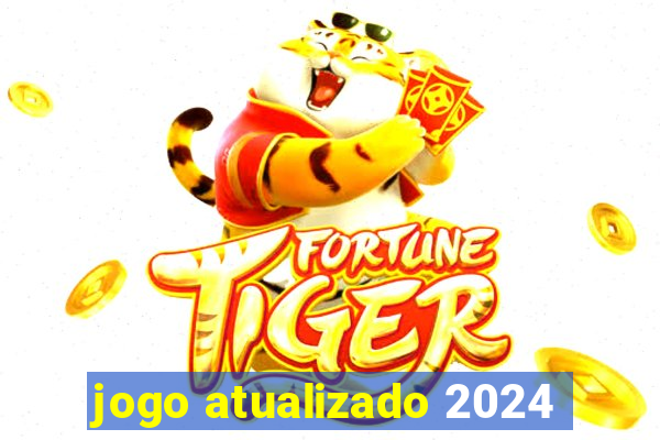 jogo atualizado 2024