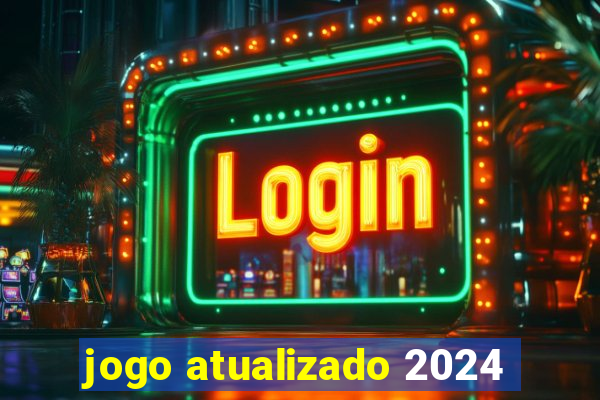 jogo atualizado 2024