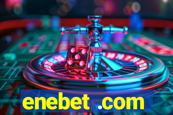 enebet .com