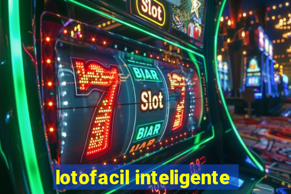 lotofacil inteligente