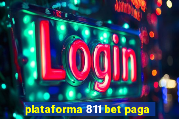 plataforma 811 bet paga