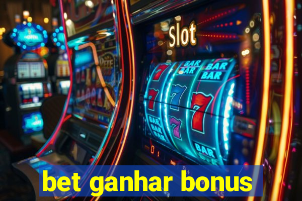 bet ganhar bonus