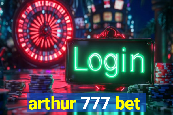 arthur 777 bet