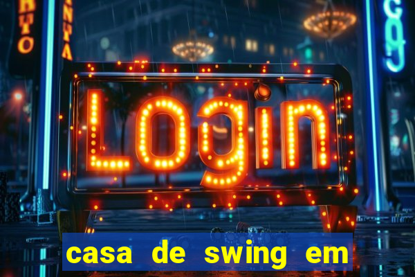 casa de swing em porto seguro