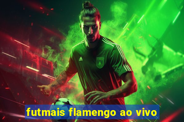 futmais flamengo ao vivo