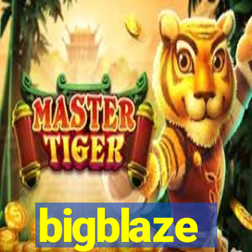 bigblaze