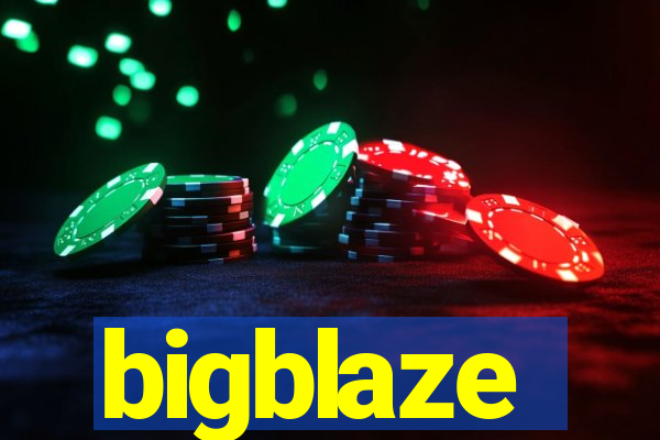 bigblaze